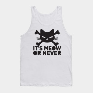 It's meow or never Tank Top